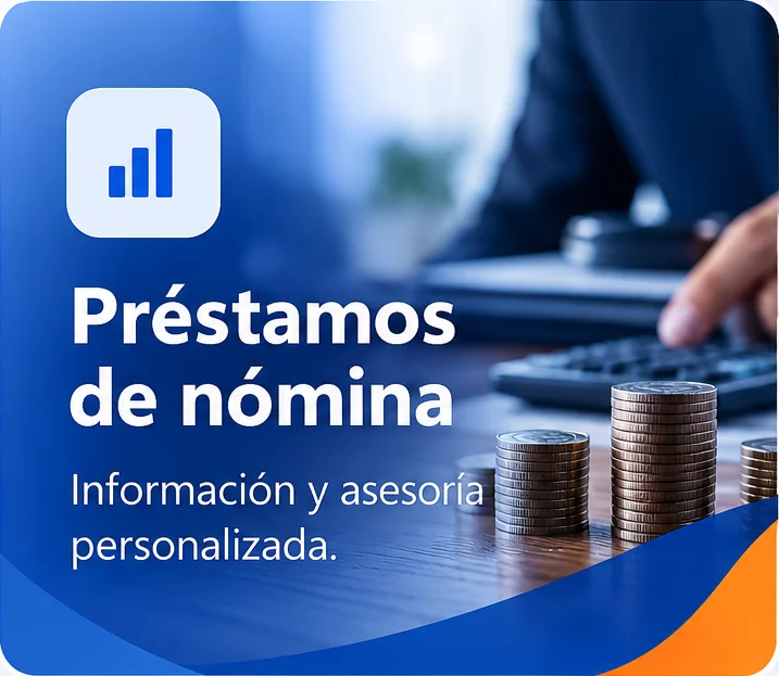 Préstamos de nómina. Información y asesoría personalizada.